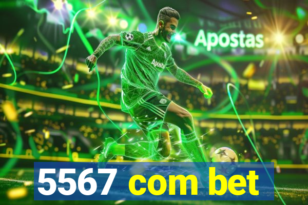 5567 com bet